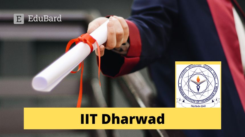 IIT Dharwad - Hiring for CCS Interns, Apply now!