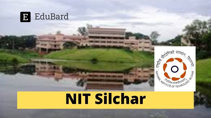 NIT Silchar | Applications are invited for JRF under a SERB-DST-sponsored R&D project, Apply by 25th August 2022