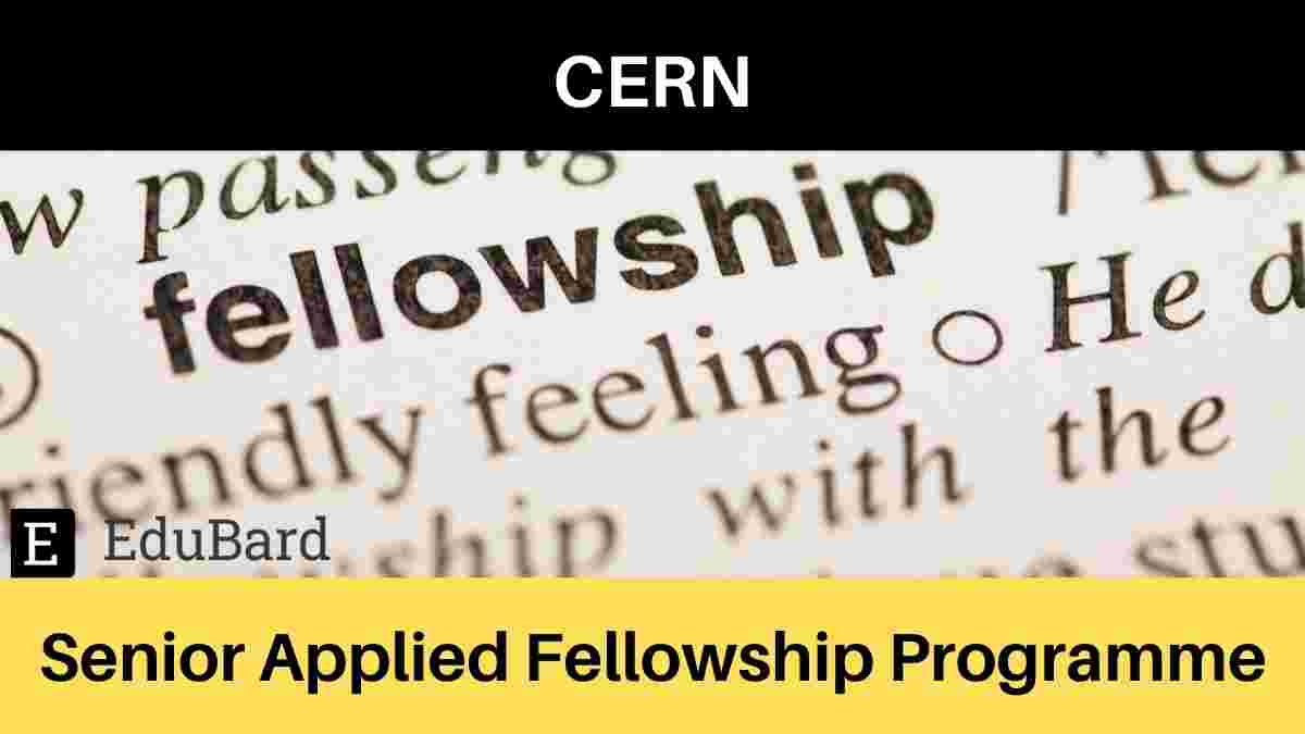 CERN | Senior Applied Fellowship Programme; Apply by Sept. 1st, 2021