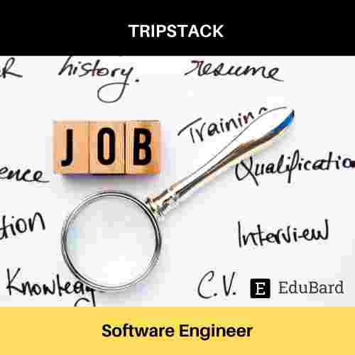 TRIPSTACK is hiring Software Engineer - Fresher 2021 pass out only, Apply now
