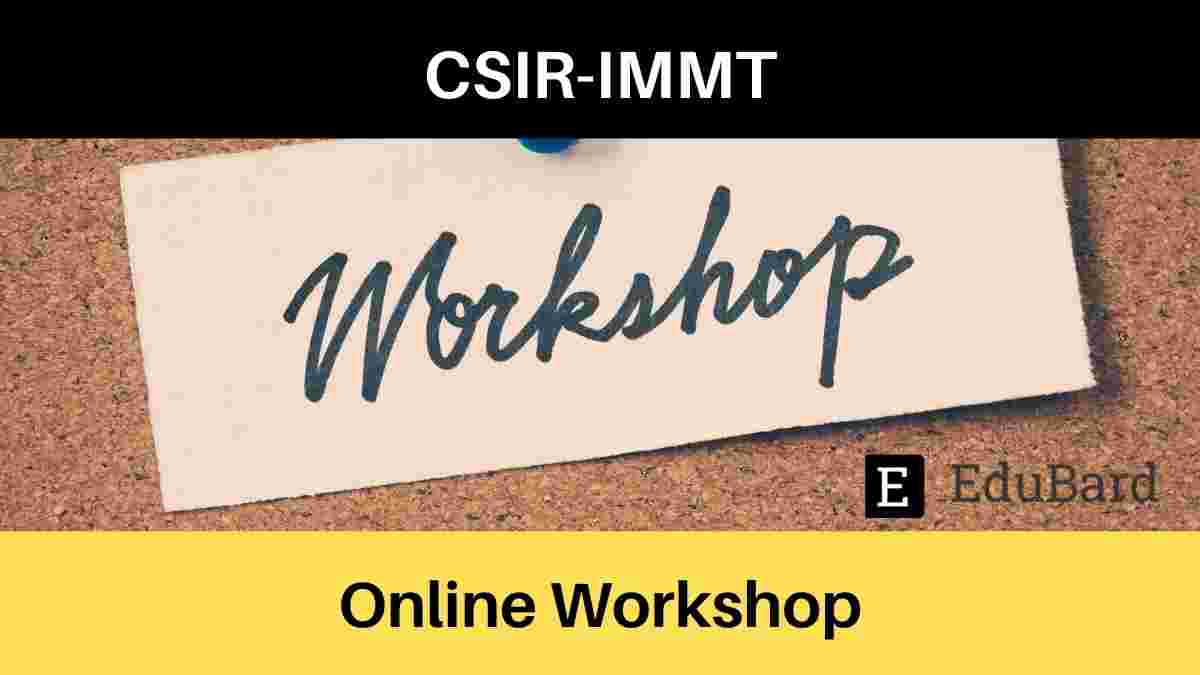 CSIR-IMMT | Workshop on "Invisible World of Microbes & their use as a tool for mineral bioprocessing"