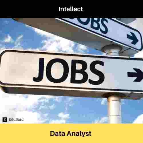 Intellect is recruiting for Data Analyst, Apply Now