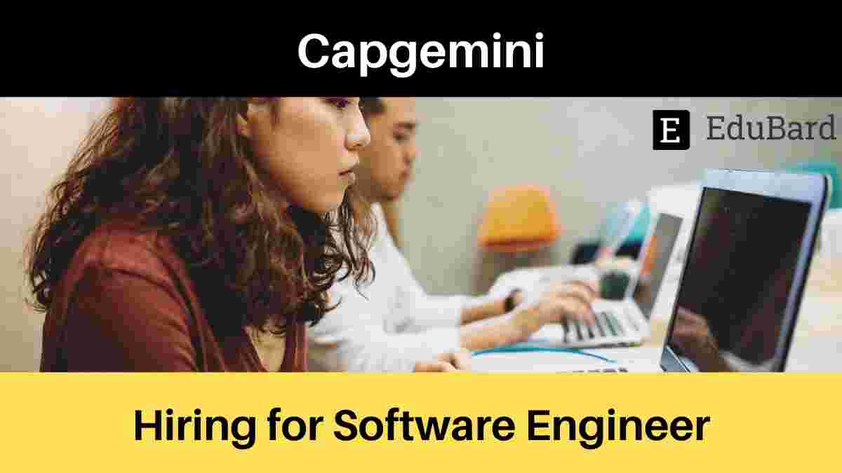 Hiring for Software Engineer(Freshers) at Capgemini; Apply ASAP