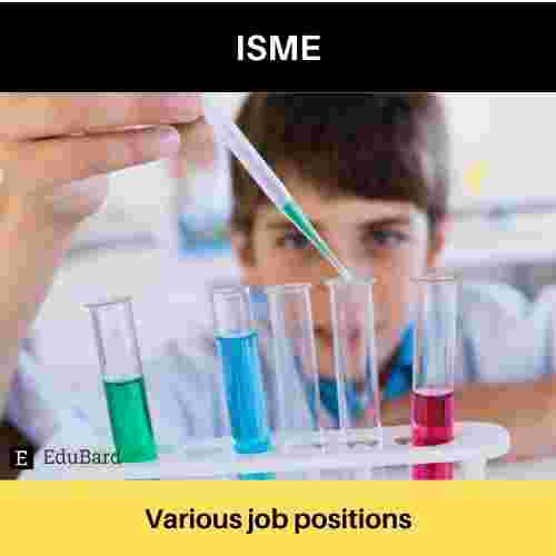 ISME is Hiring for various Job posts, Apply asap