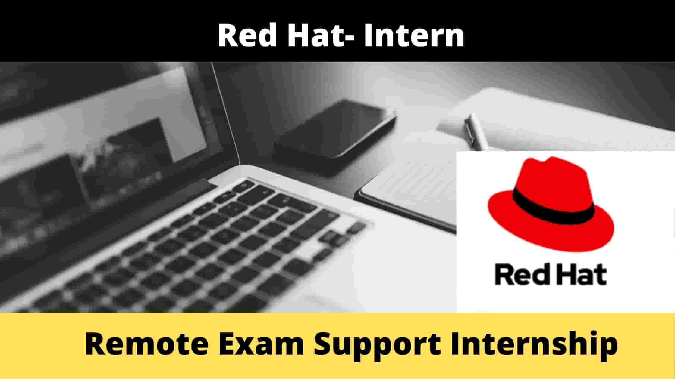 Remote Exam Support [Internship] at Red Hat