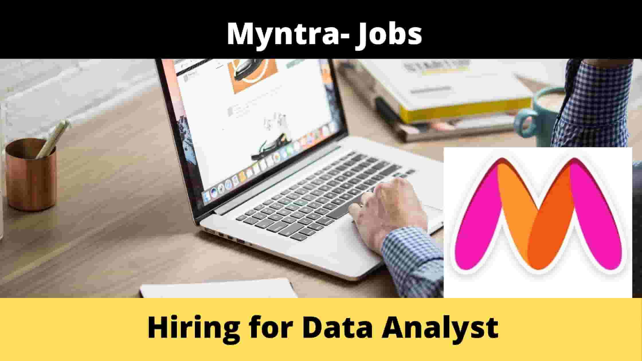 Myntra is hiring Data Analyst, [Apply Now]