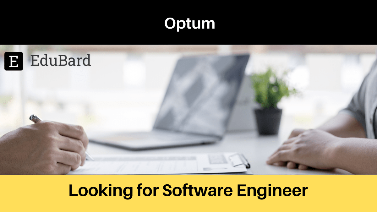 Optum | Applications are invited for Software Engineer, Apply Now!