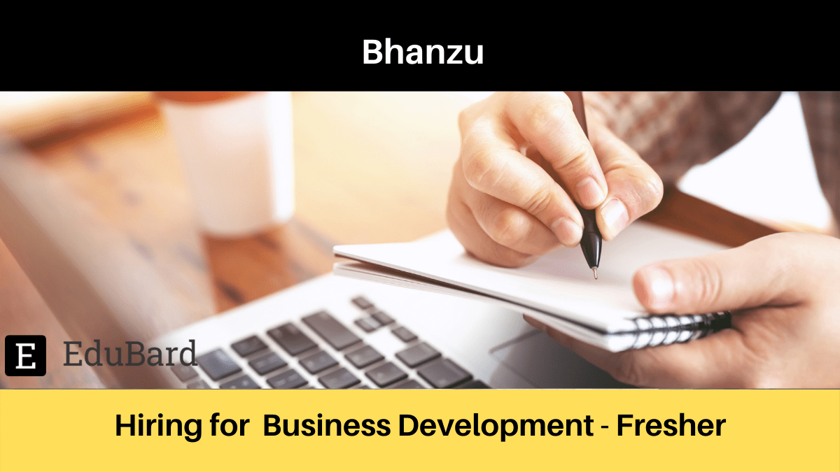 Bhanzu  | Applications are invited for Business Development - Fresher,  Apply Now!