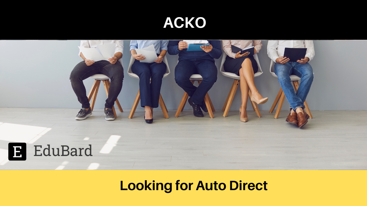 ACKO | Applications are invited for Auto Direct Interns, Apply Now!
