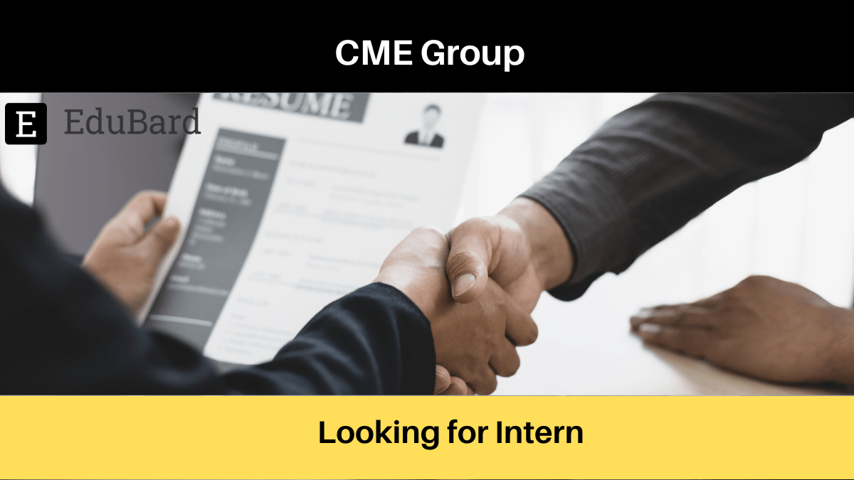 CME Group | Applications are invited for Intern, Apply Now!