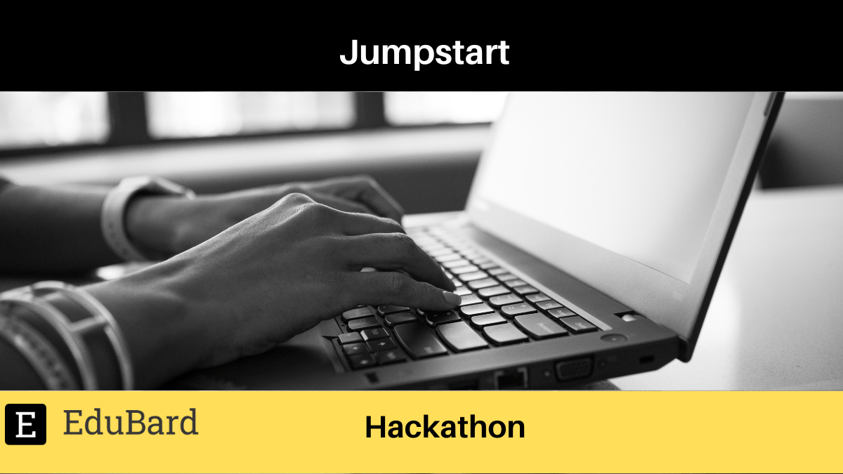 Jumpstart is organizing Hackathon, Apply by 1 July 2022