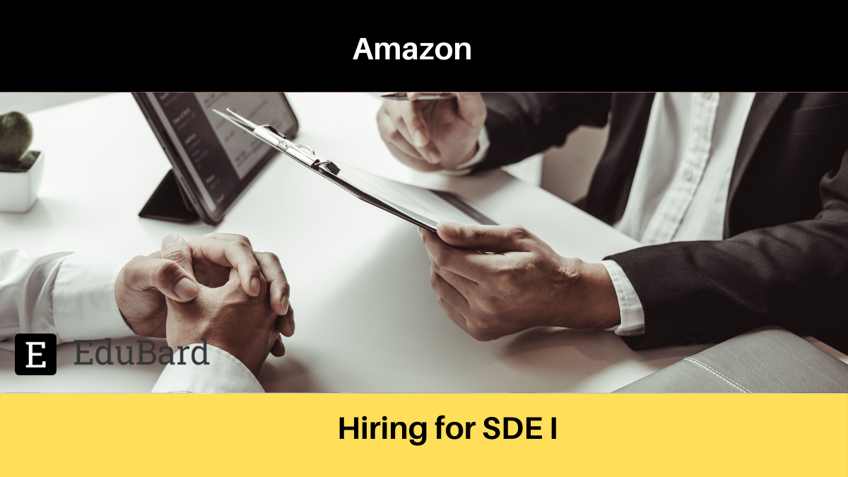 Amazon is hiring for an SDE I, Apply Now!