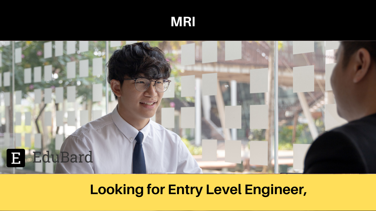 MRI | Application is invited for Entry Level Engineer, Apply Now!