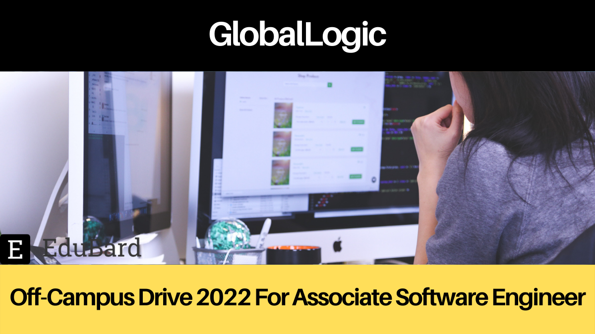 GlobalLogic Off Campus Drive 2022 For Associate Software Engineer | Apply Now