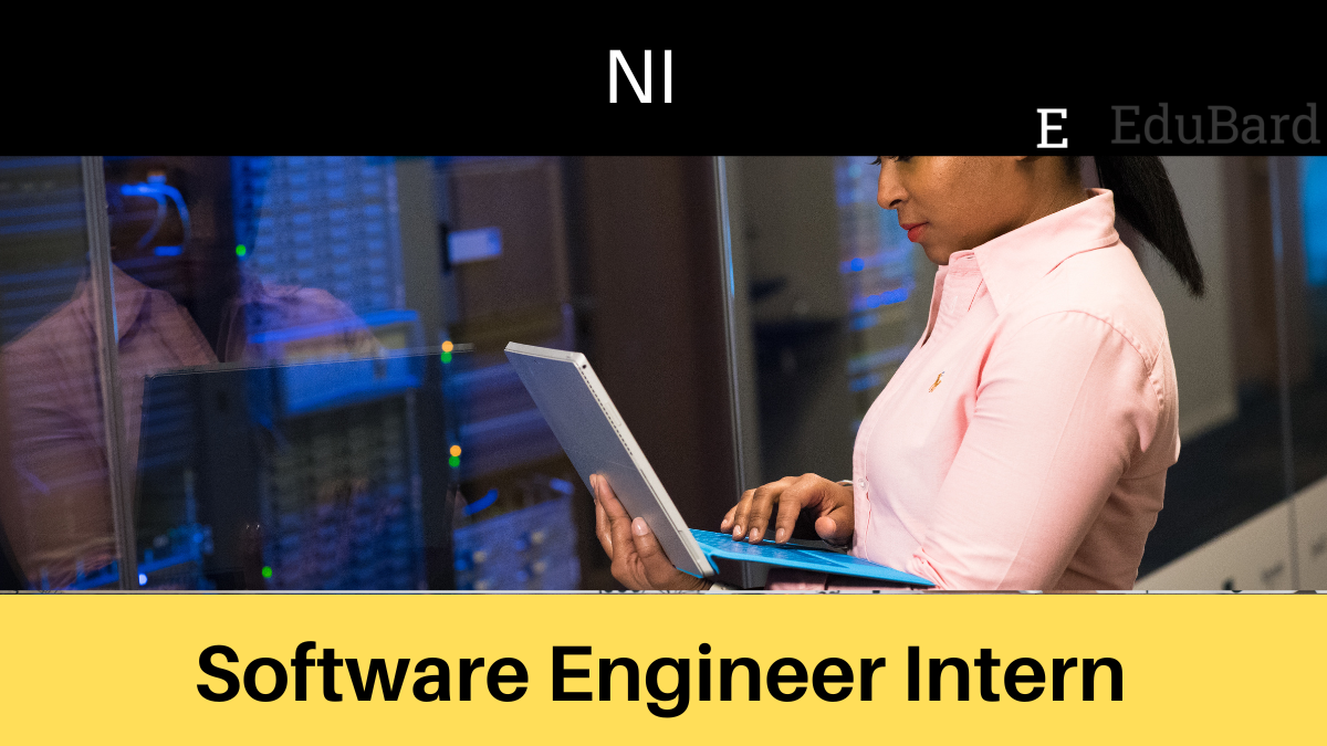 NI  | Software Engineer Intern, Apply Now!