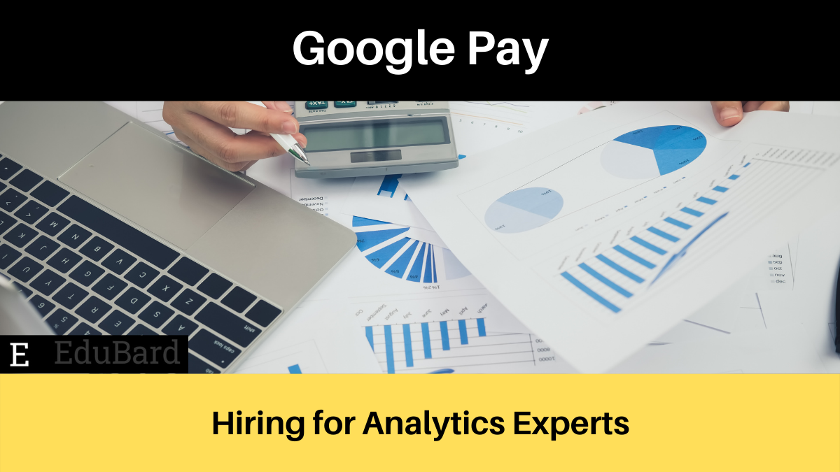 Google Pay | Application invited for Analytics Experts