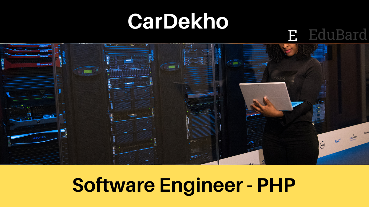 CarDekho | Software Engineer - PHP, Apply Now!