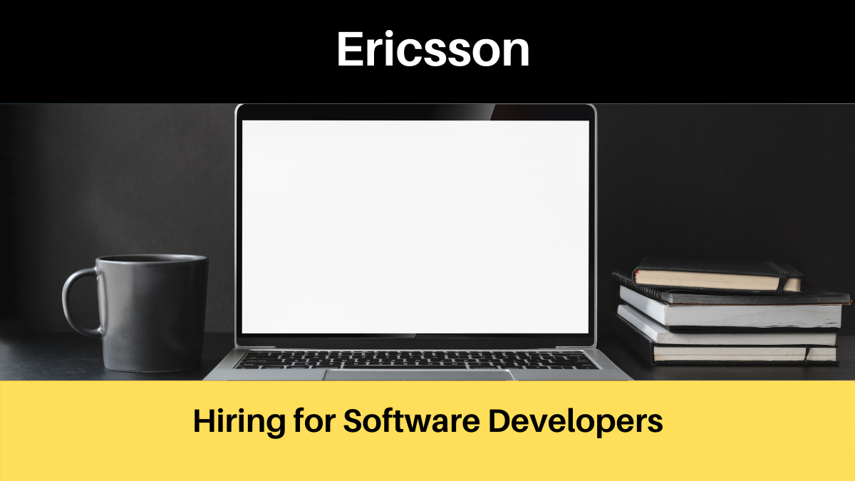 Ericsson | Application invited for Software Developers.