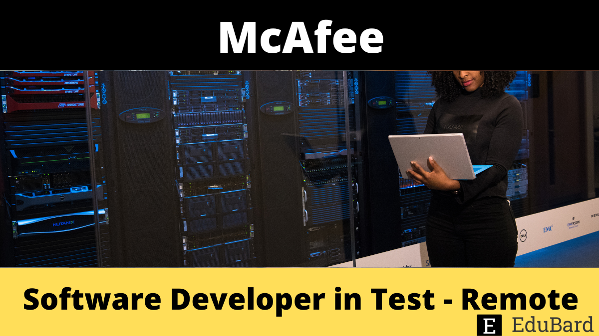 McAfee | Software Developer in Test - Remote, Apply Now!