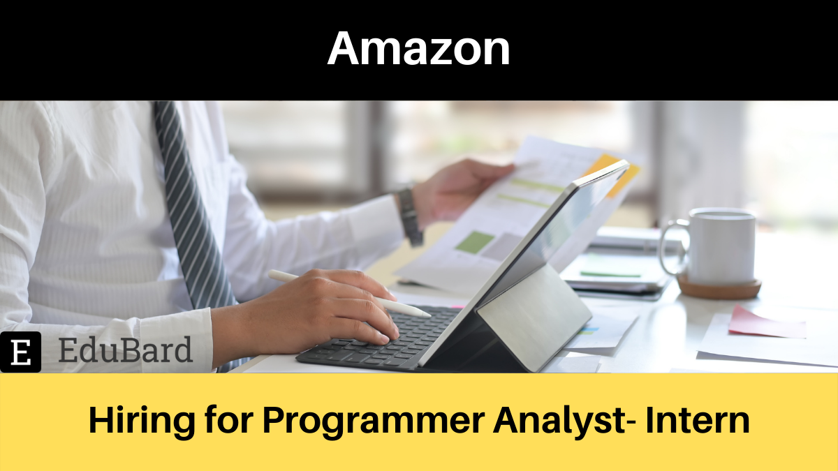 Amazon is hiring for Programmer Analyst- Intern