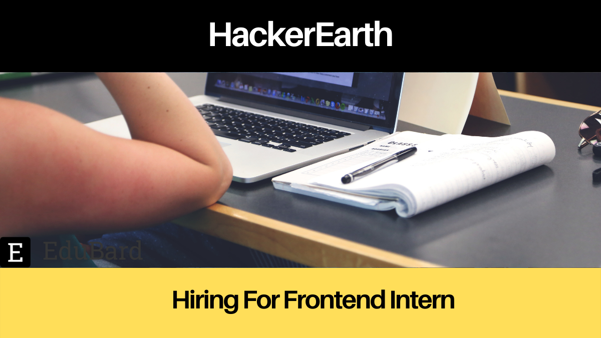 HackerEarth | Application invited for Frontend Intern