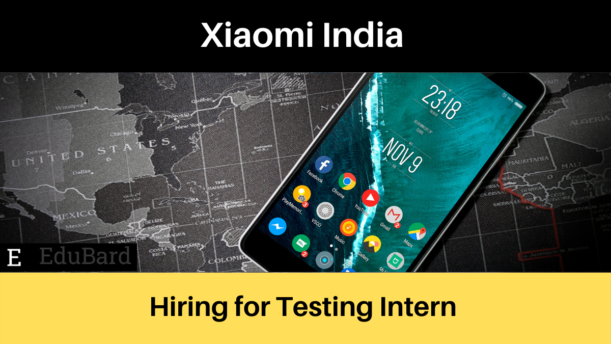 Xiaomi India | Application invited for Testing Internship, Apply ASAP
