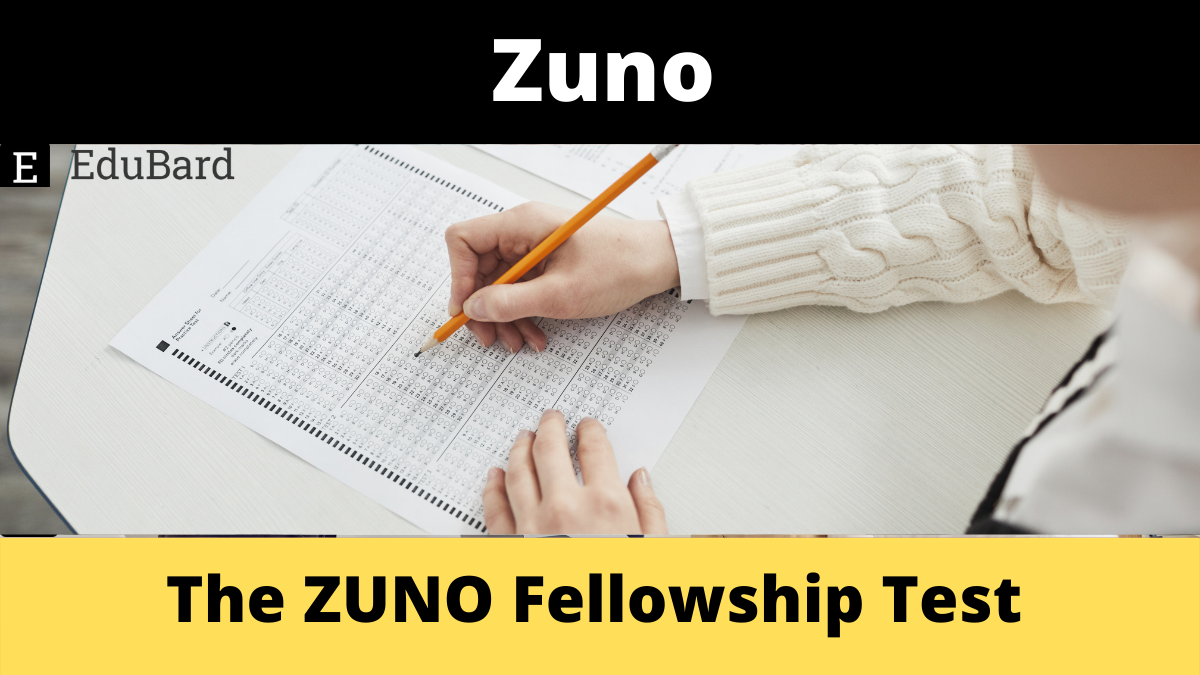 ZUNO | The ZUNO Fellowship Test, Apply by 24 September 2022.