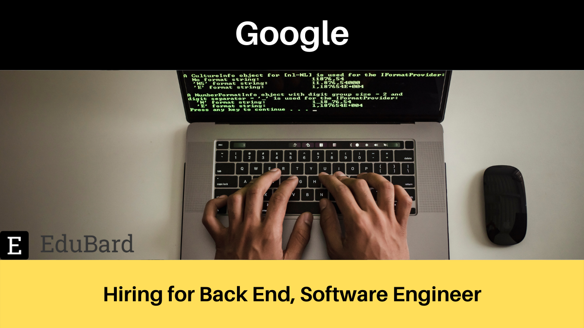 Google is hiring for Back End Software Engineer; Apply Now