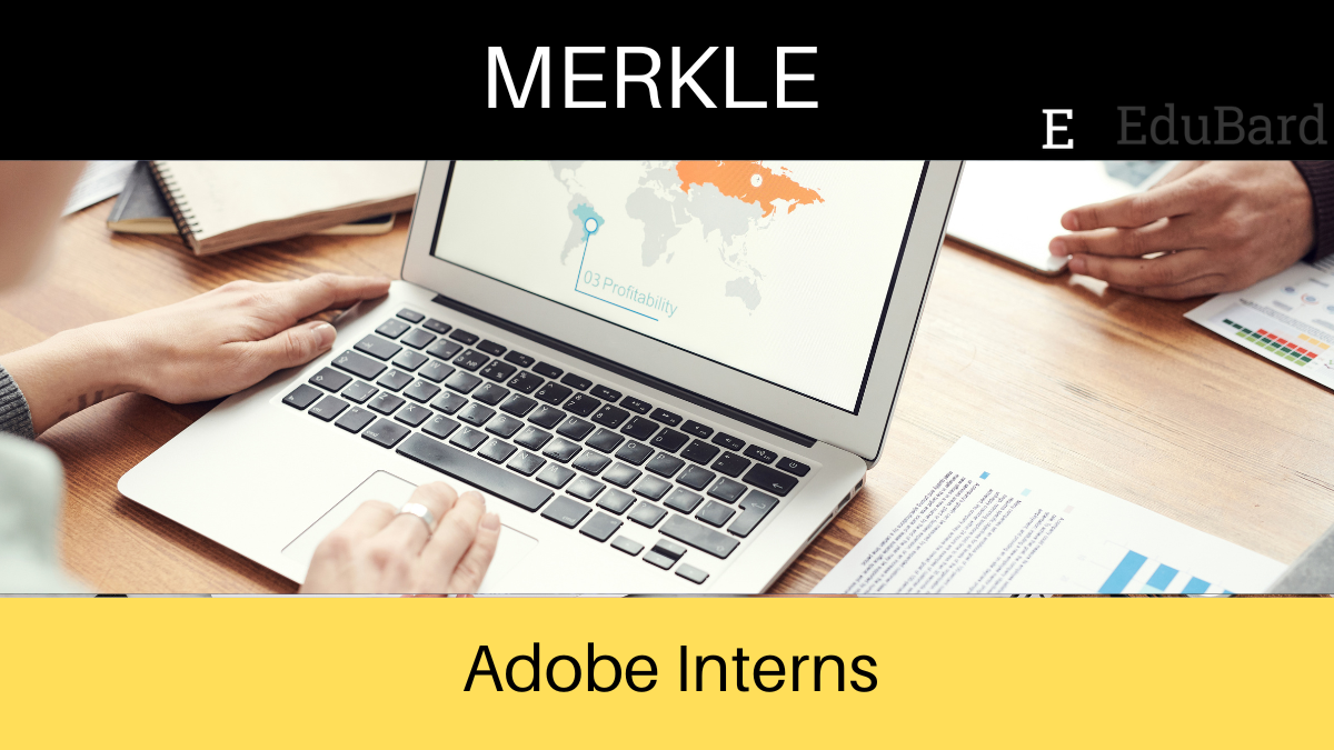 Merkle | Adobe Interns, Apply Now!