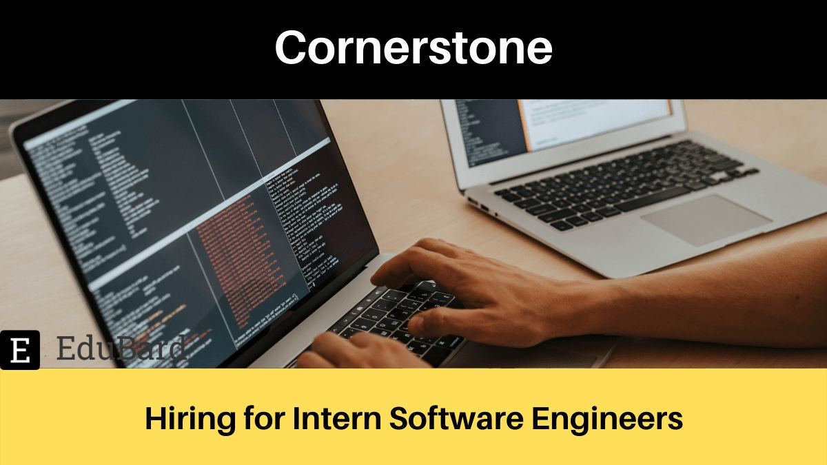 Cornerstone | Software Engineer Intern; Apply Now!