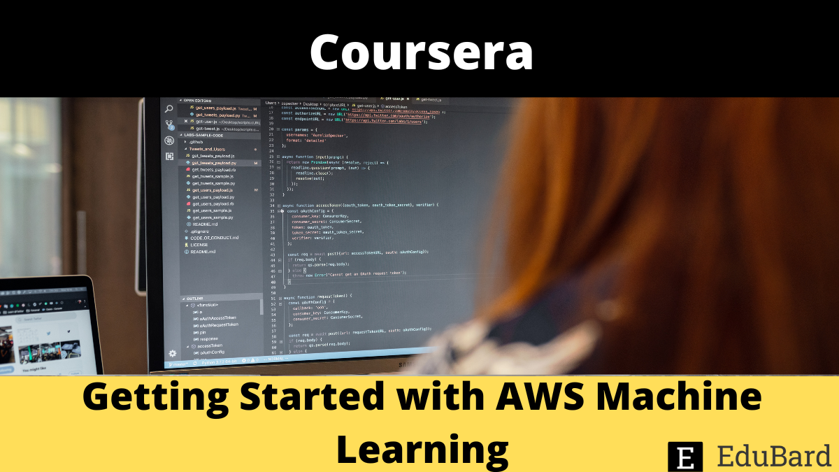 Coursera | Getting Started with AWS Machine Learning, Apply Now!