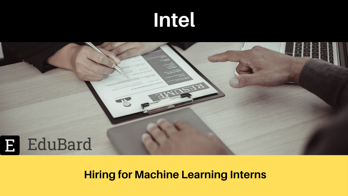 Intel | Machine Learning Internship; Apply by 05 May 2022