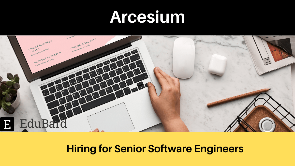 Arcesium | Applications are invited for Senior Software Engineer; Apply by 23rd May 2022