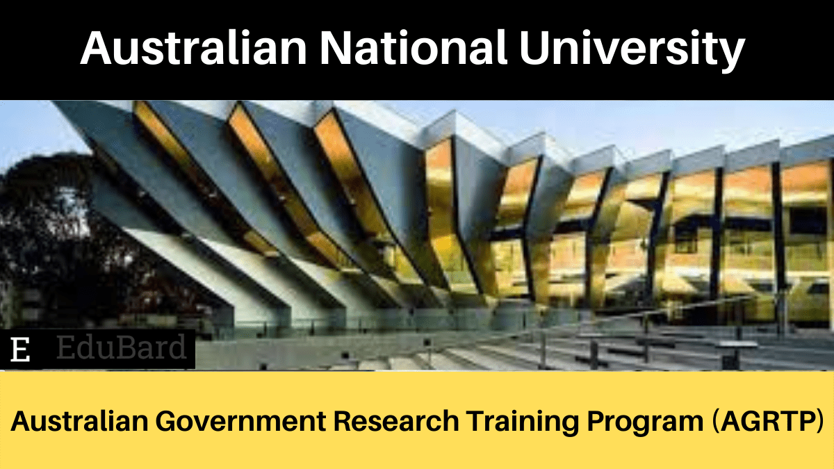 Australian National University | Australian Government Research Training Program (AGRTP), Stipend Scholarship; Apply ASAP