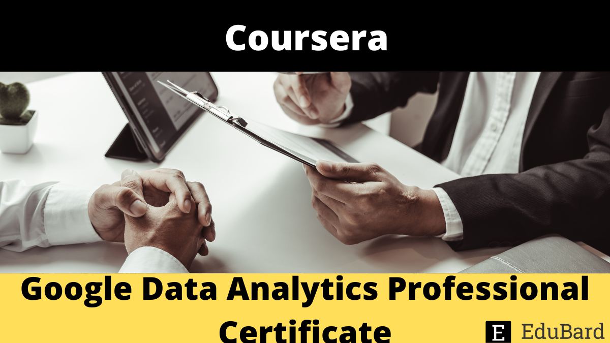 Coursera | Google Data Analytics Professional Certificate , Apply Now!