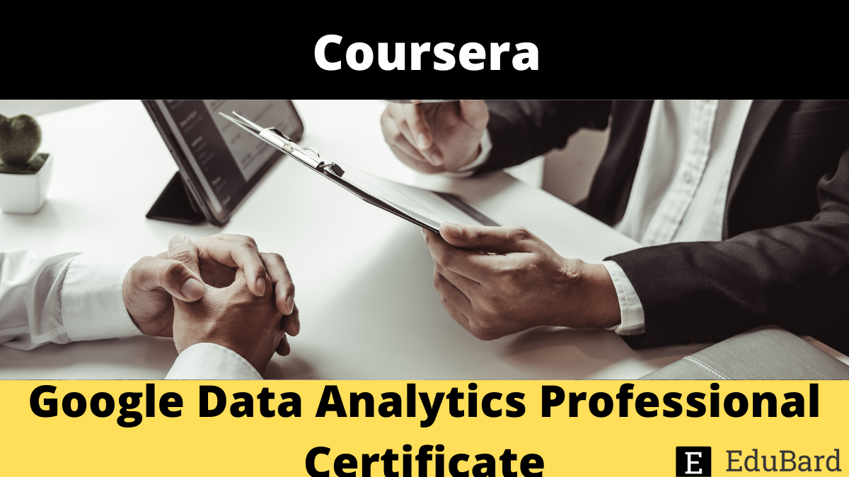 Coursera | Google Data Analytics Professional Certificate , Apply Now!