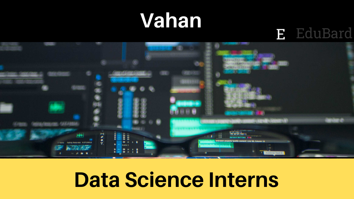 Vahan | Data Science Interns, Apply Now!