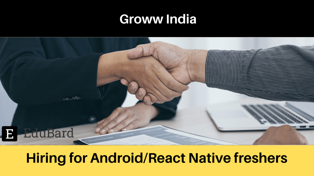 Groww India |  Applications are invited for Android/React Native freshers; Apply Now!