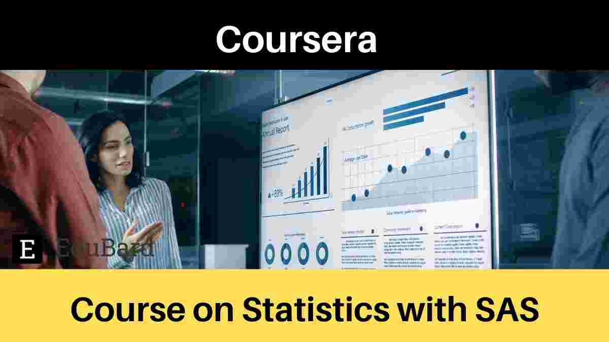 Coursera Online Course on Statistics with SAS; Enroll For Free!