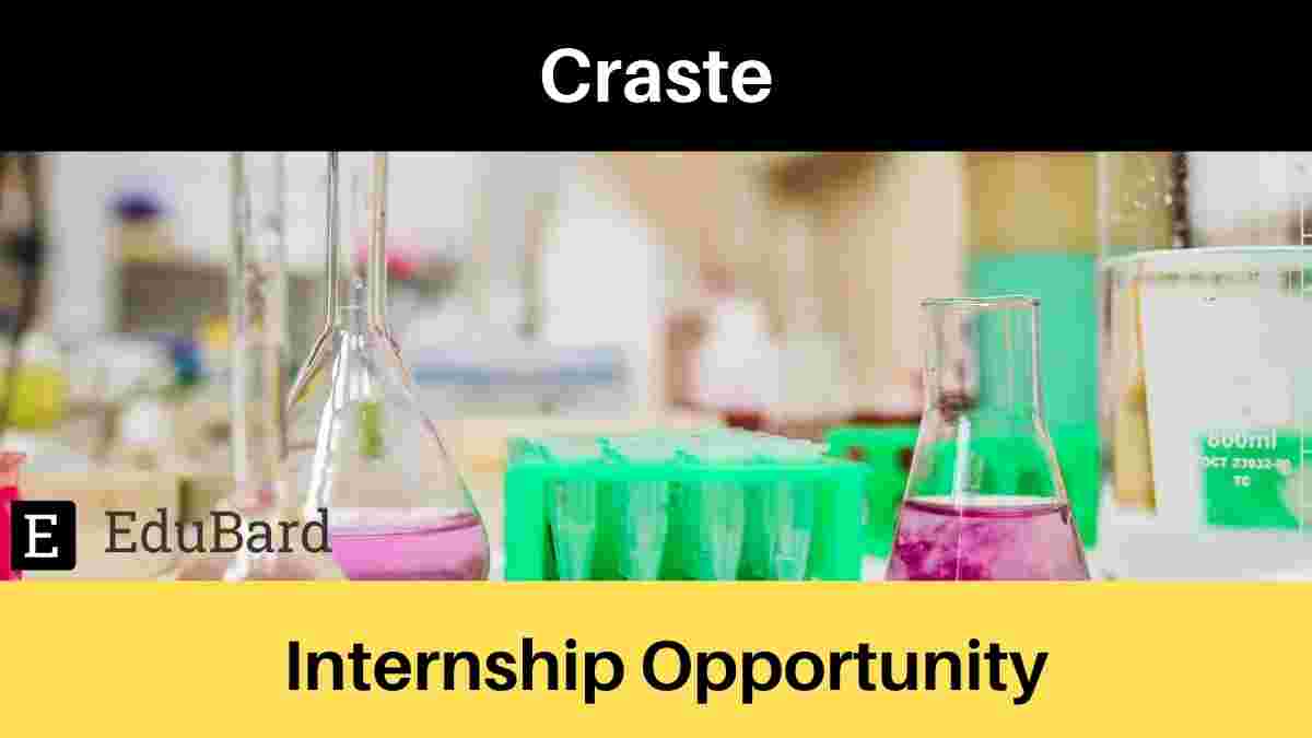 Internship Opportunity in the field of Chemical Engineering at Craste; Apply Now