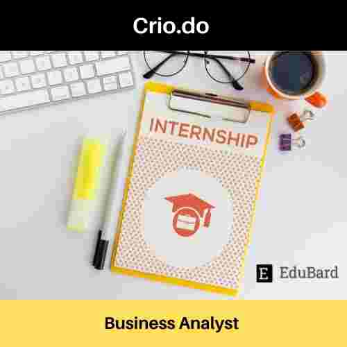 Invitation for Business Analyst Internship at Crio.do, Apply now