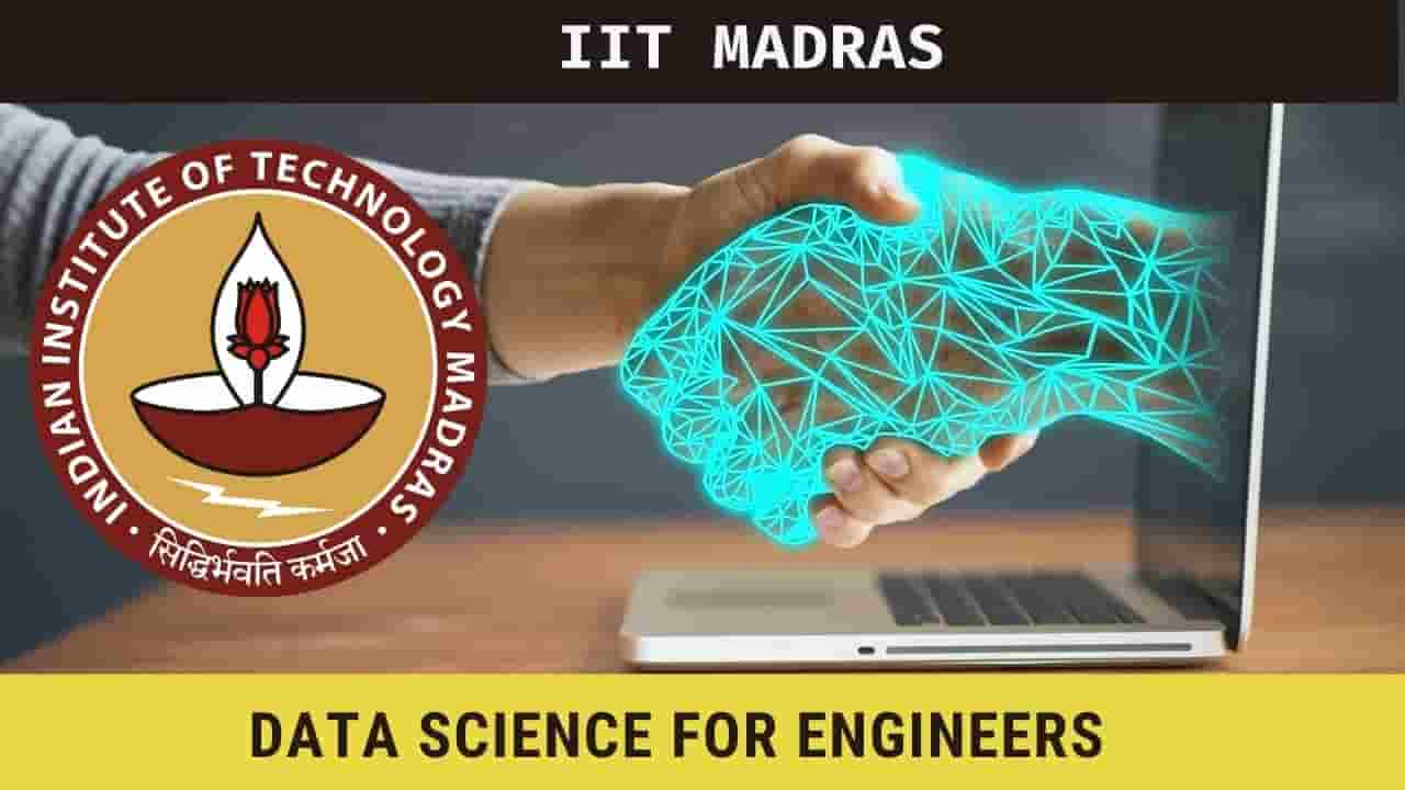 IIT Madras FREE course on the Data Science for Engineers by SWAYAM