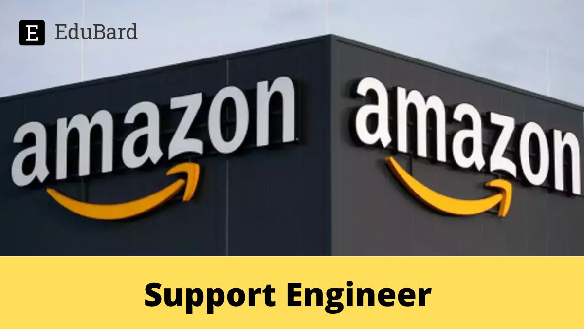 Amazon is hiring for Support Engineer I Ext Entry, Apply Now!