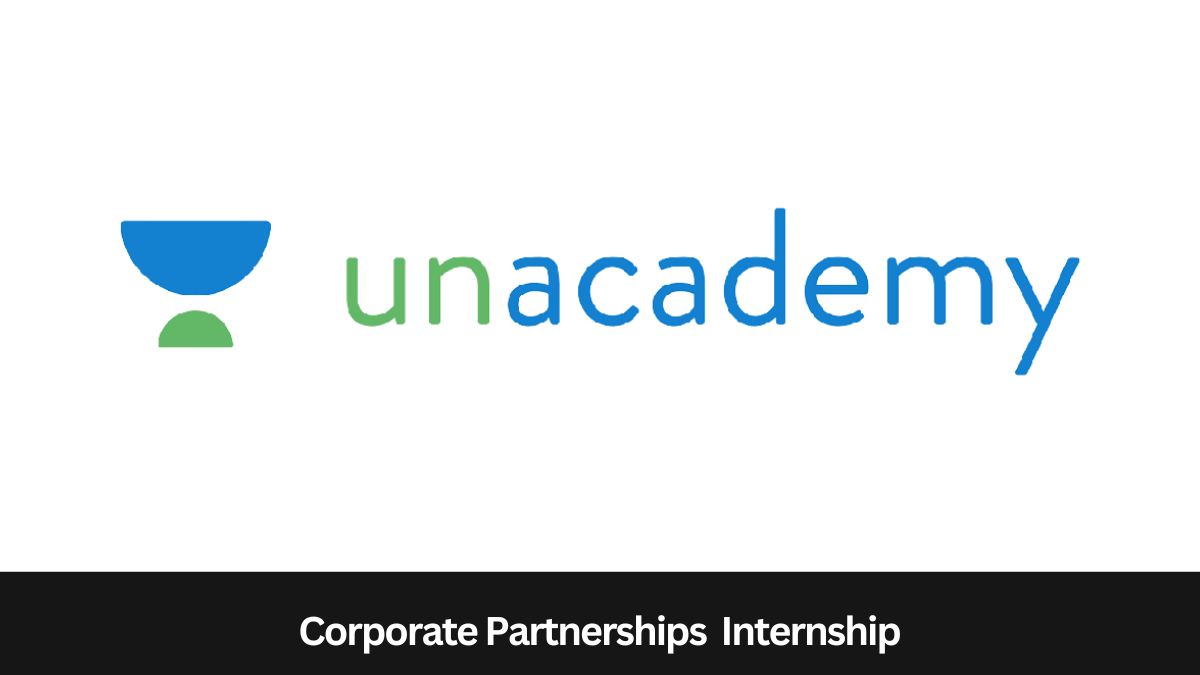 Unacademy | Corporate Partnerships Internship [WFH], Apply by 2nd November 2023!