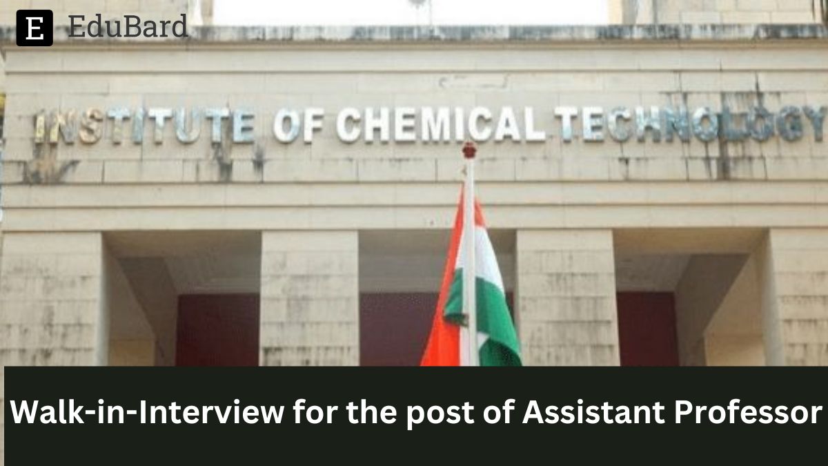 ICT Mumbai | Walk-in-Interview for the post of Assistant Professor in Chemical Engineering, Apply by 6th March 2023!