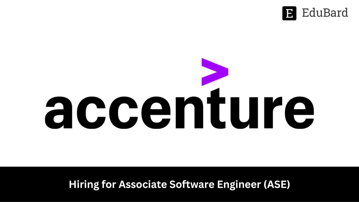 Accenture | Hiring for Associate Software Engineer (ASE), Apply ASAP!