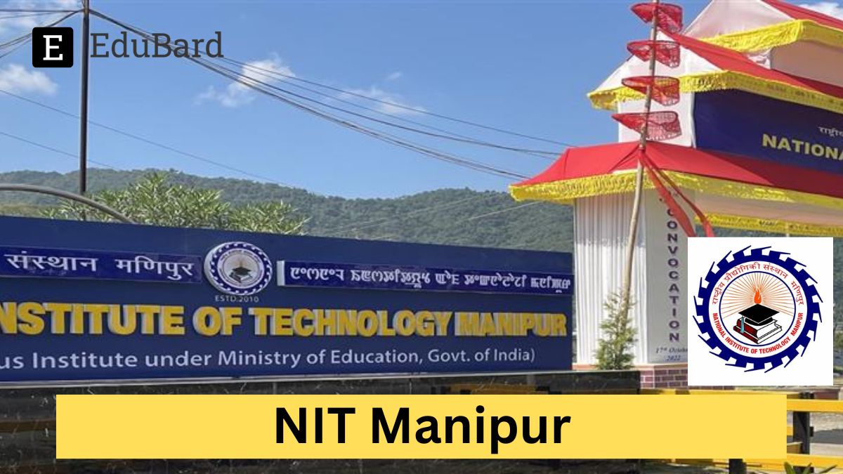 NIT Manipur | Advertisement for the post of JRF, Apply by 25th March 2024!