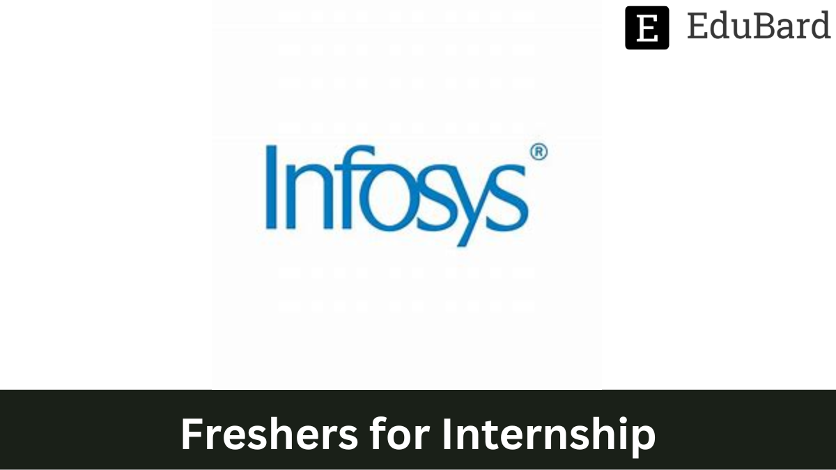 Infosys | Hiring Freshers for Internship, Apply Now!