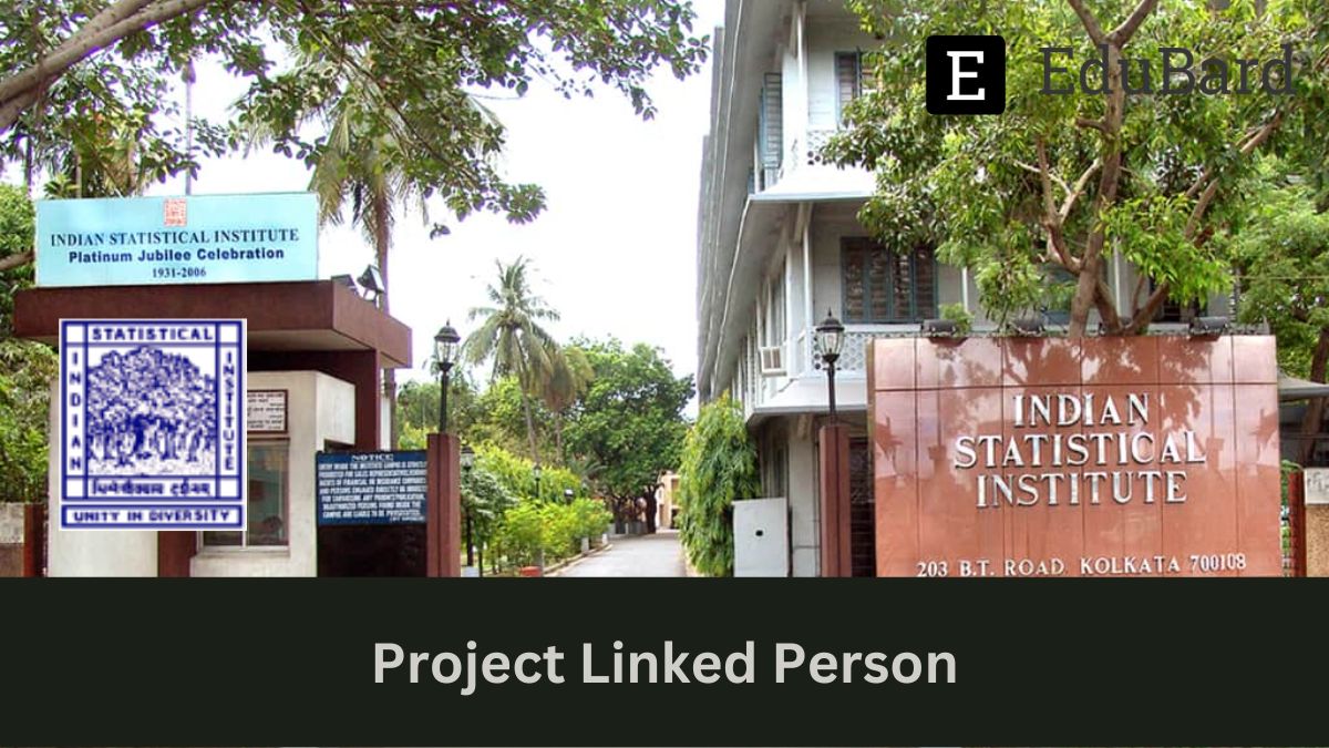 ISI, KOLKATA- Recruitment for Project Linked Person, Apply by May 31ˢᵗ 2023
