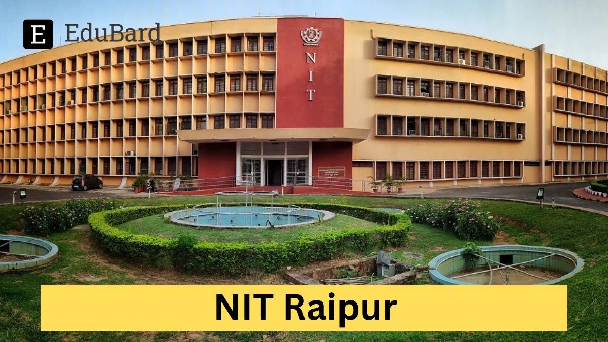 NIT Raipur | Advertisement for the Post of JRF, Apply by 25th February 2024!